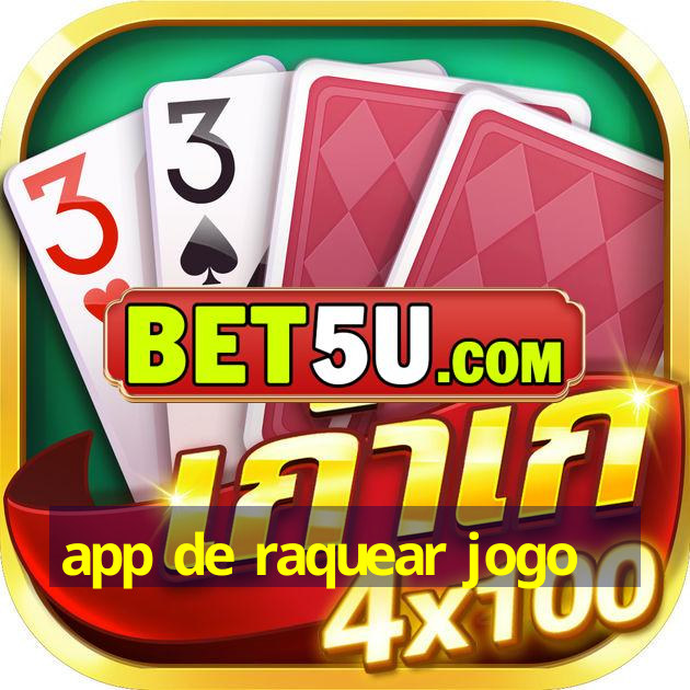 app de raquear jogo